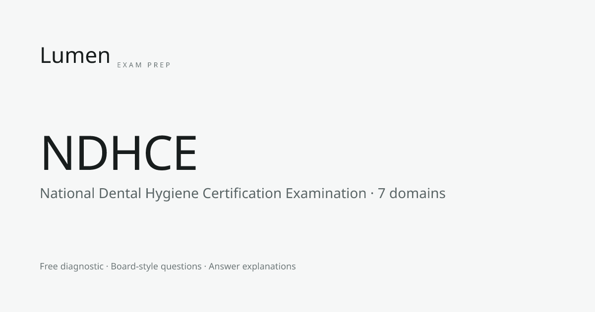 NDHCE Exam Prep — National Dental Hygiene Certification Practice — Lumen